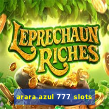 arara azul 777 slots